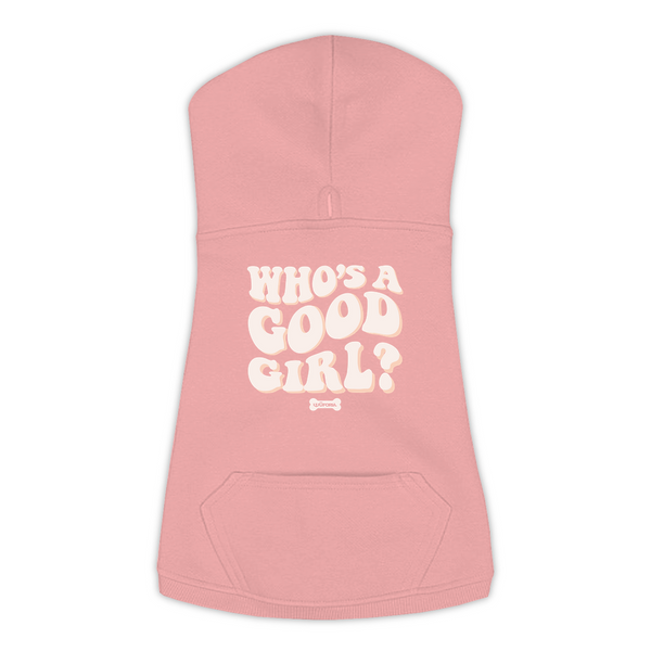 Who's A Good Girl Dog Hoodie